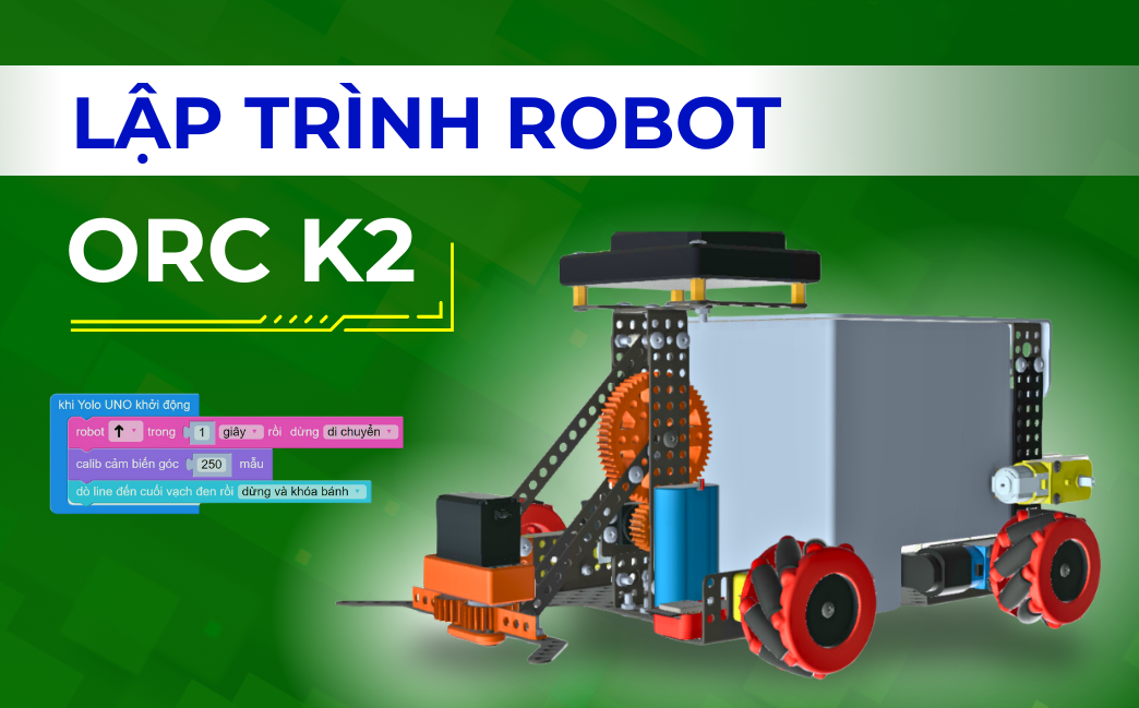 Lập trình robot ORC K2 | ORC Explorer