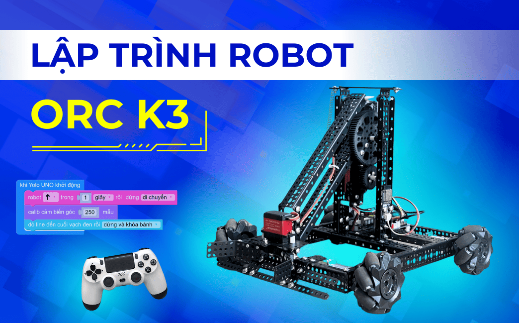 Lập trình robot ORC K3 | ORC Master